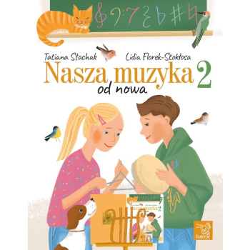 Nasza Muzyka 2 od nowa  T. Stachak, L. Florek, I. Tomera-Chmiel EUTERPE